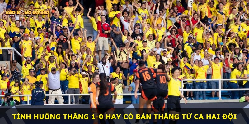 Tình huống thắng 1-0 hay có bàn thắng từ cả hai đội
